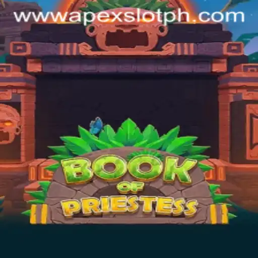 Exploring the Mystical World of BookOfPriestess: A Comprehensive Guide to ApexSlot Gaming