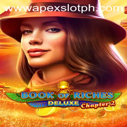 Exploring the Thrills of Book of Riches Deluxe Chapter 2 - An Apex Slot Adventure
