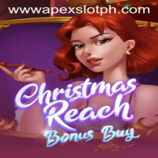 ChristmasReachBonusBuy: An Insight into ApexSlot Gaming Experience