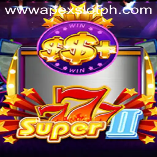 Exploring the Exciting World of Super777II: Unveiling the Thrills of ApexSlot